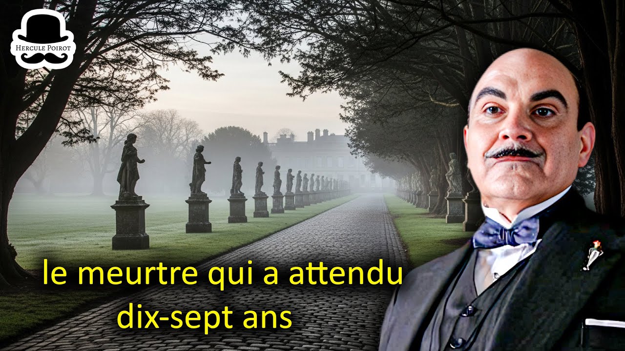 Hercule Poirot et le meurtre qui a attendu dix-sept ans