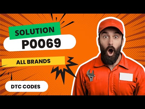 ⛔️ P0069 Code: CAUSES and SOLUTIONS【2025】⛔️