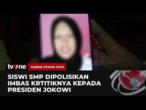 Video Kritik Jokowi Viral di Medsos, Siswi SMP Dipolisikan | Kabar Utama Pagi tvOne