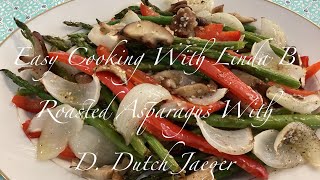 Roasted Asparagus with D. Dutch Jaeger