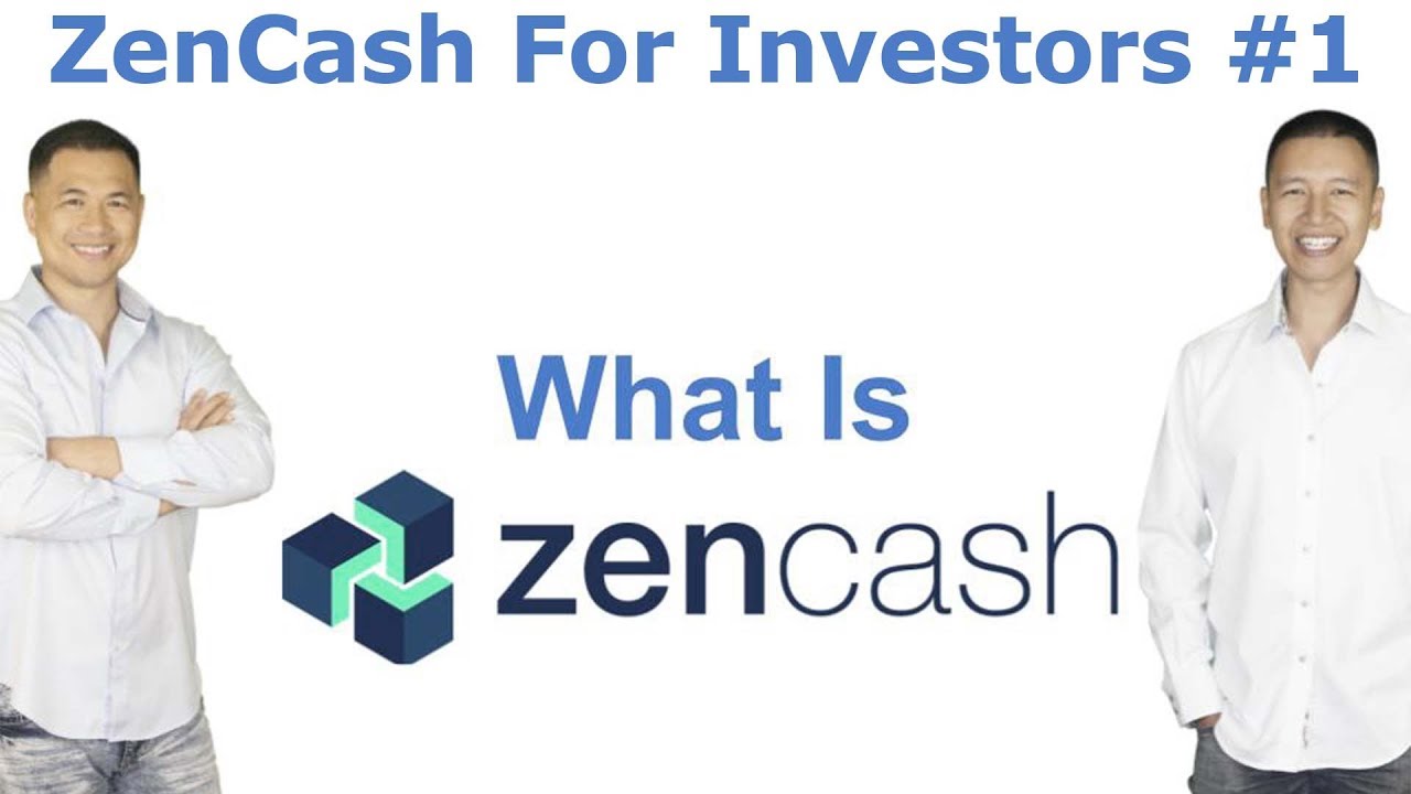 ZenCash For Investors #1 - What Is ZenCash? - By Tai Zen