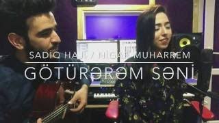 Nigar Muharrem - Götürerem Seni - Sadiq Haji - MiX 2017 Resimi