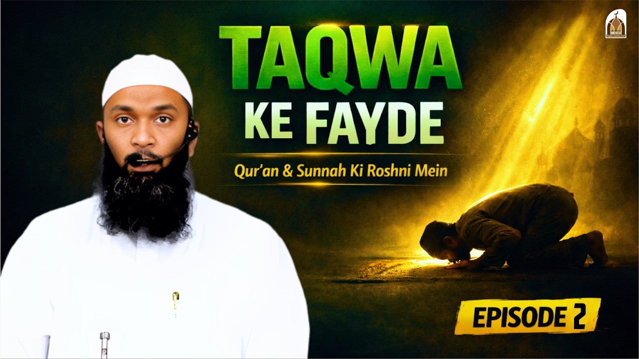 TAQWA Ke Fayde (Episode:2) || By: Muhammed Kazim