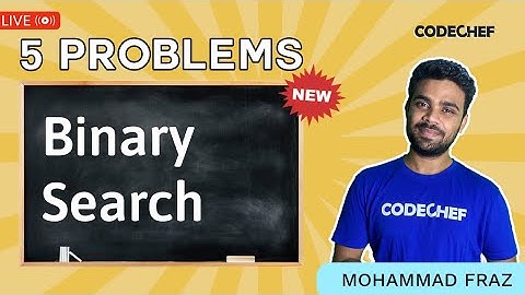 Binary Search Problems | Data Structures and Algorithms | Mohammad Fraz | CodeChef
