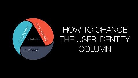 How to change the user identity column in Backendless
