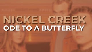 Nickel Creek - Ode To A Butterfly (Official Audio)