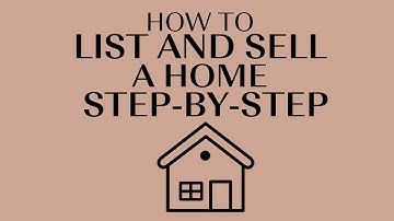 The Ultimate Step-by-Step Process of Listing and Selling a Home
