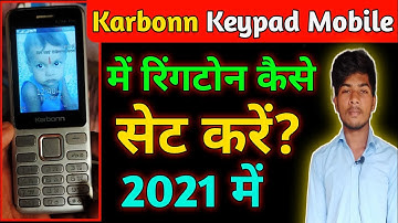Karbonn Keypad Mobile Me Ringtone Kaise Set Kare|Karbonn Keypad Phone Me Ringtone Kaise Change Kare|