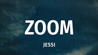 Jessi - ZOOM (Lyrics) "I see you lookin at my P I C I know" [TikTok Song]