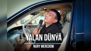 Nury Merdow Ýalan dünýä Turkmenistan (janly ses)