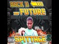 Spittage - Back II The Future Vol 2 rare Classic (DatPiff.com)