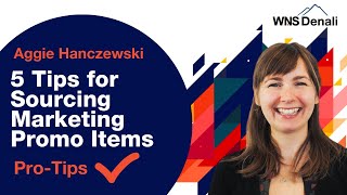 5 Tips for Sourcing Marketing Promo Items - Procurement Pro-Tip Series