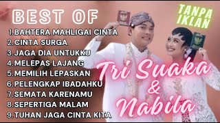 BEST OF TRI SUAKA - NABILA || BAHTERA MAHLIGAI CINTA