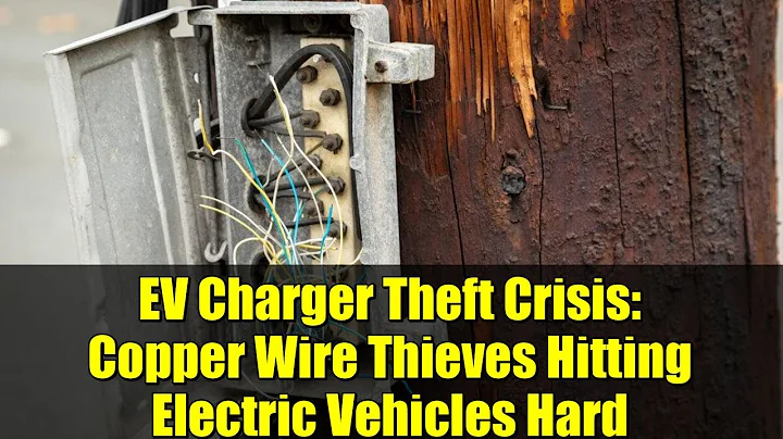 EV Charger Theft Crisis: Copper Wire Thieves Hitting Electric Vehicles Hard