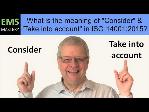 What is the meaning of "Consider" & "Take into account" in ISO 14001:2015?