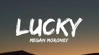 Megan Moroney - Lucky (lyrics)