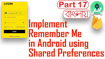 Implement Remember Me in Android using Shared Preferences || Sessions Bangla 17