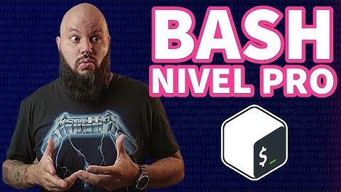 BASH Parte 2 - FUNCIONES y LOOPS