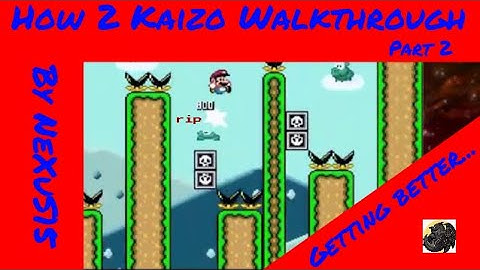 How to Kaizo! --- Learn 2 Kaizo by NeXuS15 - Walkthrough (Part 2)