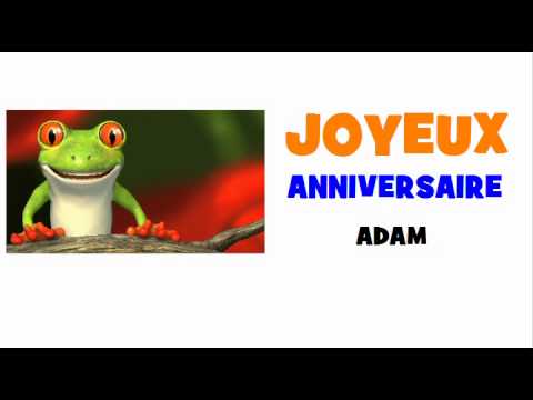 Joyeux Anniversaire Adam Youtube Joyeux Anniversaire Adam Youtube