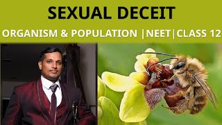 74.SEXUAL DECEIT!! | ORGANISM  &amp; POPULATION | CLASS 12 |NEET🐝🐝