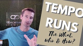 Tempo Running  What is a tempo run,  who should (and shouldn't) be doing them & how often?