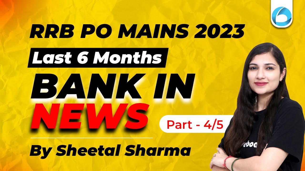 Bank in News | Last 6 Months Current Affairs 2023 | Banking Current ...