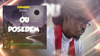Ou Posede M- Chronobeatz Ft Bewejay & Truewa