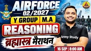 Airforce 02/2027 Reasoning Brahmastra Marathon | Y Group & Medical Assistant Reasoning | Final Shot