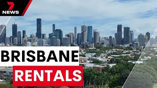 2025 producing higher rents across Queensland | 7NEWS
