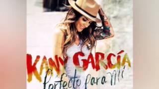 Kany García - Perfecto Para Mi (Preview)