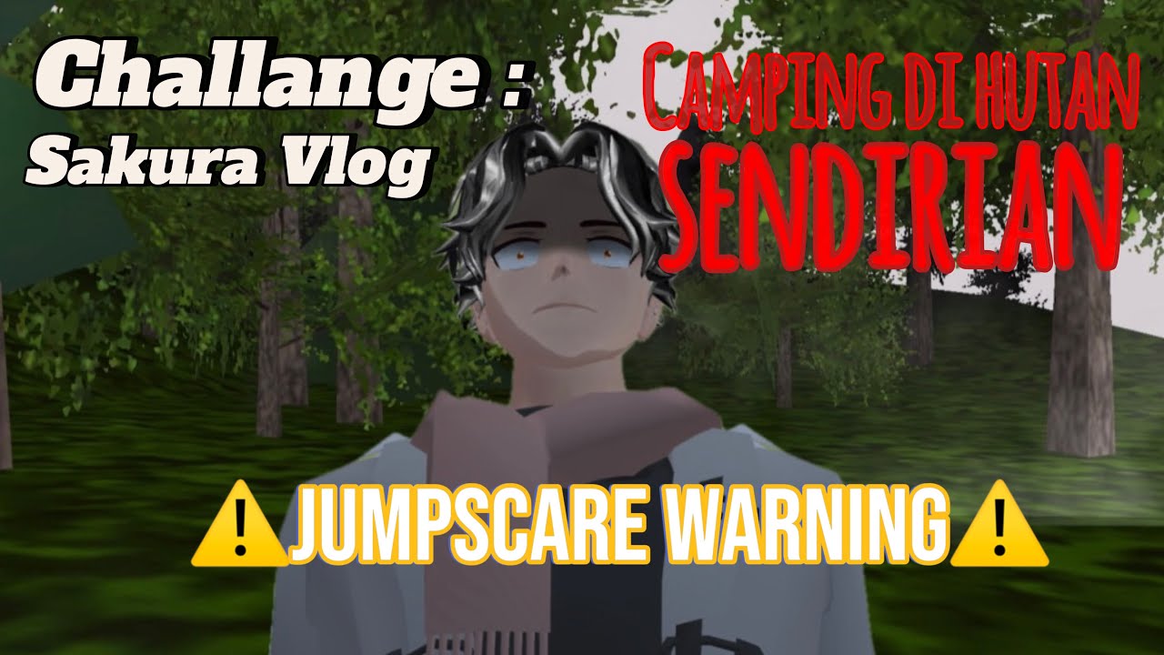 [PapVLOG] Nyoba camping di Hutan Angker sendirian. TOBAT ! || Sakura School Simulator