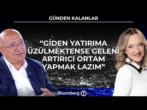 Günden Kalanlar - "Giden Yatırıma Üzülmektense Geleni Artırıcı Ortam Yapmak Lazım" | 15 Eylül 2026