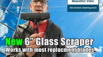 New 6” Glass Scraper - From World Enterprise