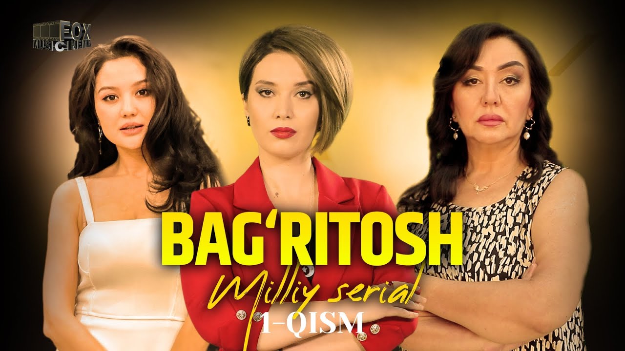 ⁣Bag‘ritosh 1 - qism (mlliy serial)  | Бағритош 1 - қисм (мллий сериал)