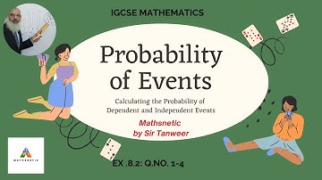 Introduction to Probability|Chapter 8|Ex 8.3|Cambridge IGCSE Mathematics|Q.No.1-4