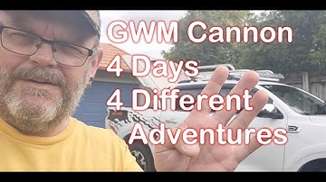 GWM Cannon  - 4 Days 4 Adventures