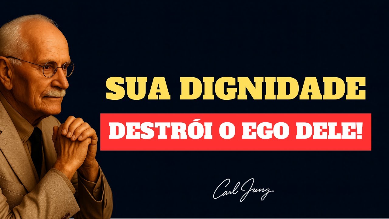 Quando Você Ama Com Dignidade, O Narcisista Desmorona | CARL JUNG