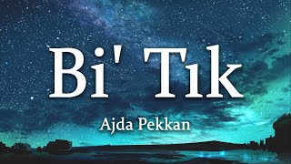 Ajda Pekkan - Bi' Tık lSunrise Versionl (Sözleri/Lyrics)