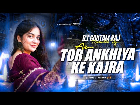 TOR ANKHIYA KE KAJRA BAIMAN (GANPAT STYLE MIX) DJ GOUTAM RAJ & DJ MINTU