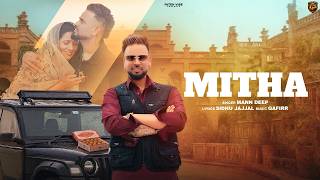MITHA (Official Video) | MANN DEEP |SIDHU JAJJAL | QAFIRR | FATEH VIBE | New Punjabi Song 2026 News