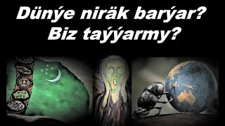 Azat Türkmen #207. Hökman görüň! Dünýe niräk barýar? Biz taýýarmy?