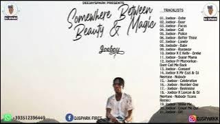 JOEBOY 2021 FULL ALBUM /SOMEWHERE BETWEEN BEAUTY & MAGIC FULL ALBUM 2021 MIXED BY DJ SPARK FT JOEBOY