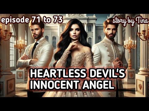 Heartless devils innocent angel ep 71 to 73 | pocket fm new hindi story ...