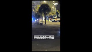 Alleged assault in Myrtle Beach
