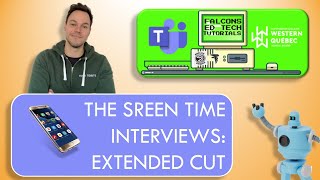Falcons Ed Tech Tutorials: The Screen Time Interviews (Extended Cut)