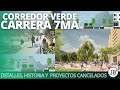 CORREDOR VERDE CRA 7MA🌳 - (Detalles, historia y proyectos cancelados)