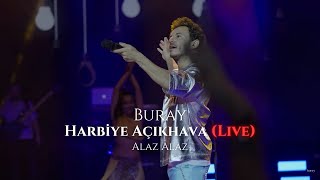 Buray - Alaz Alaz Harbiye Açıkhava Konserinden