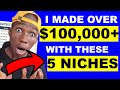 5 BEST Affiliate Marketing Niches That Have Made Me Over $100,000+ (FOR BEGINNERS!)