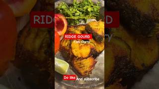 Authentic Ridge Gourd Fish Curry Recipe 🐟 | Easy Homestyle Fish & Vegetable Curry!